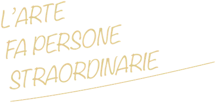 L’arte fa persone straordinarie